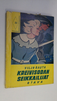 Viljo Rauta : Kreivisodan seikkailijat : historiallinen s...