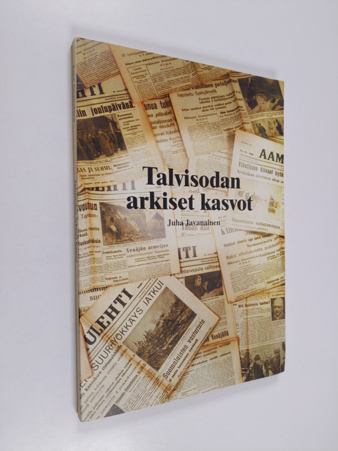 Juha Javanainen : Talvisodan arkiset kasvot : kirja Tampe...