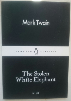 Mark Twain - The Stolen White Elephant