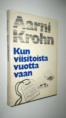 Aarni Krohn : Kun viisitoista vuotta vaan (signeerattu)
