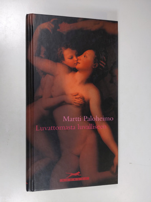 Martti Paloheimo : Luvattomasta luvalliseen