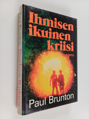 Paul Brunton : Ihmisen ikuinen kriisi