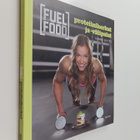 Hanna Skyttä : Fuel food : Proteiiniherkut ja -välipalat - pikkukuva 1