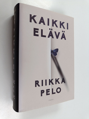 Riikka Pelo : Kaikki elävä