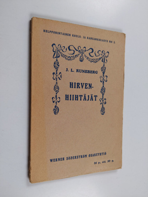 Johan Ludvig Runeberg : Hirvenhiihtäjät : yhdeksän laulua
