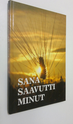 Suomen (julk.) pipliaseura : Sana saavutti minut
