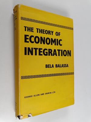 Bela Balassa : The theory of economic intergration
