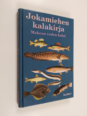 Jiri Cihar : Jokamiehen kalakirja : makean veden kalat