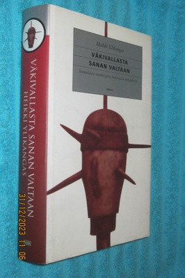 Väkivallasta sanan valtaan - Heikki Ylikangas (1.p.)