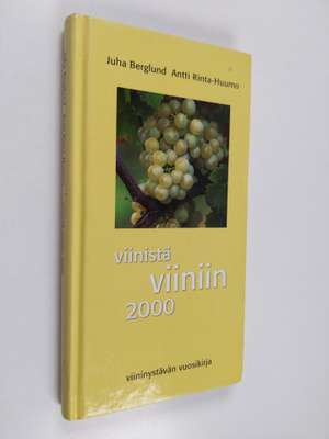Juha Berglund : Viinistä viiniin 2000 : viininystävän vuo...