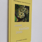 Juha Berglund : Viinistä viiniin 2000 : viininystävän vuo... - pikkukuva 1