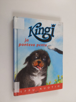 Eppu Nuotio : Kingi ja ponteva pentu