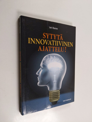 Jari Ranne : Sytytä innovatiivinen ajattelu!