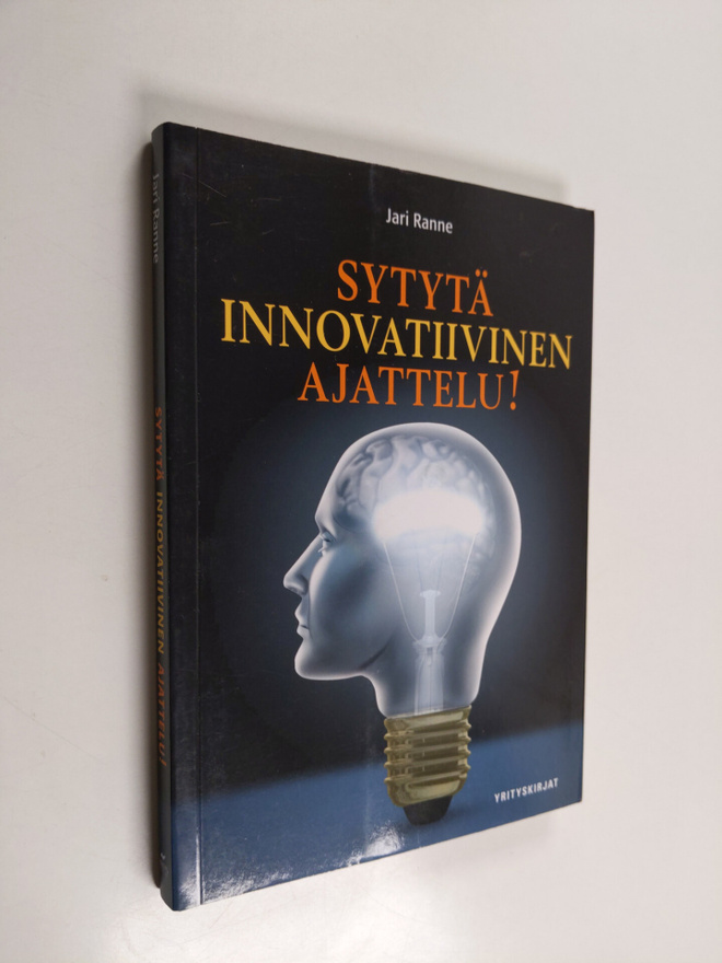 Jari Ranne : Sytytä innovatiivinen ajattelu!