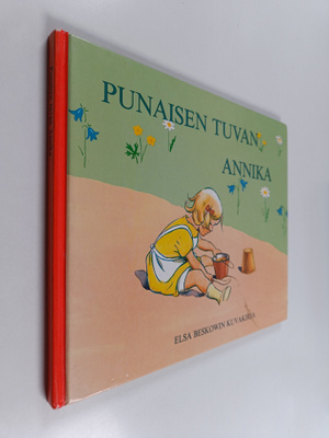 Elsa Beskow : Punaisen tuvan Annika : Elsa Beskowin kuvak...