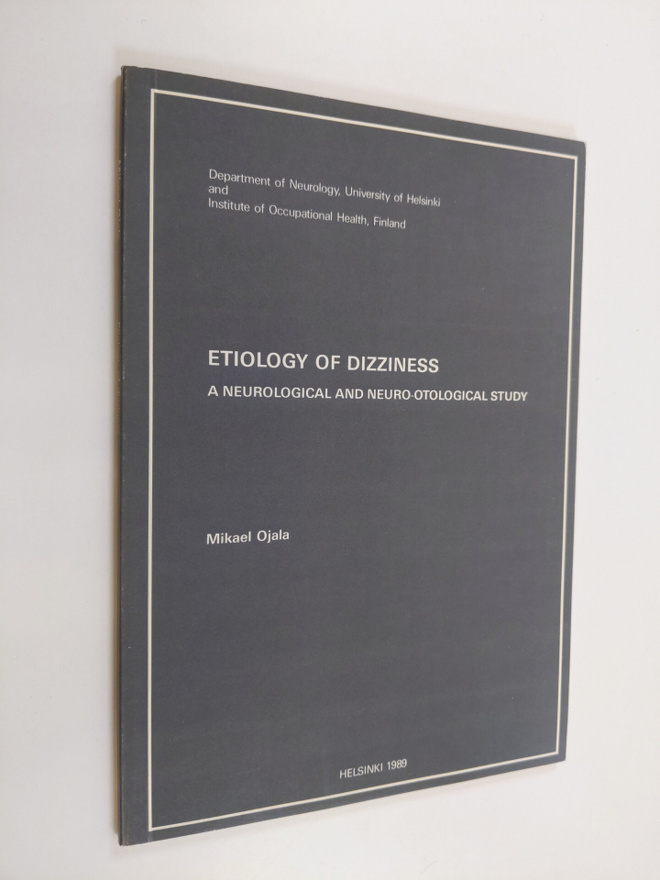 Mikael Ojala : Etiology of Dizziness (signeerattu, tekijä...
