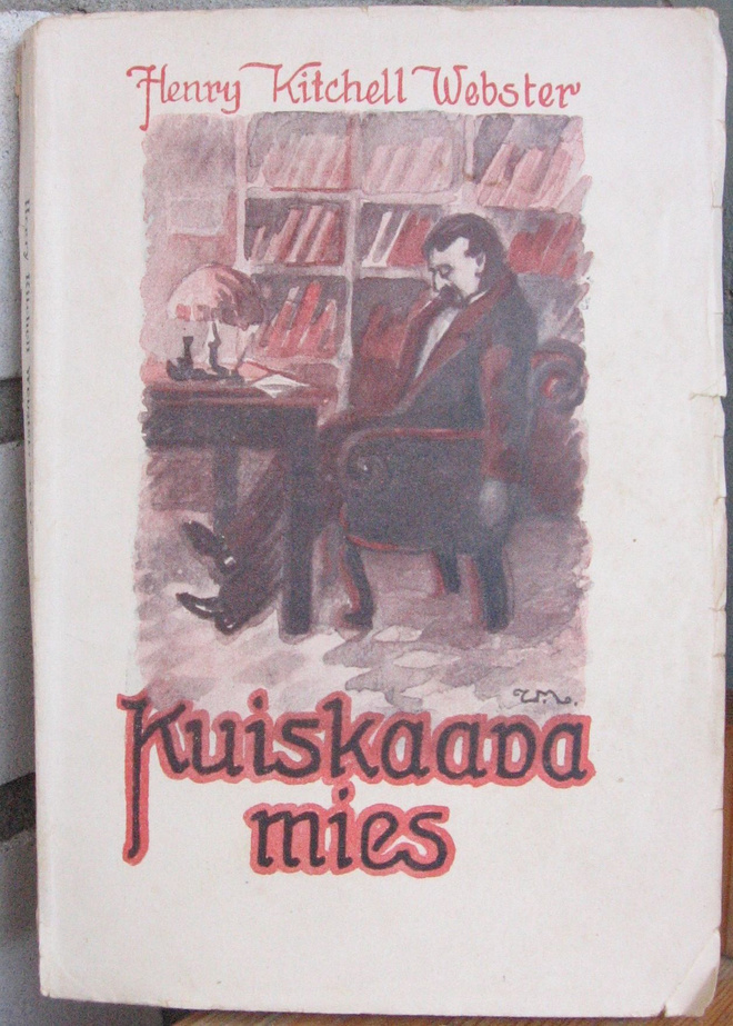 Henry Kitchell Webster: Kuiskaava mies, Suomi 1919. 167 s.