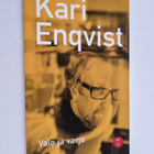 Kari Enqvist : Valo ja varjo (signeerattu, tekijän omiste) - pikkukuva 1
