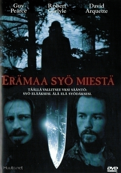 ERÄMAA SYÖ MIESTÄ (-K18-)(Guy Pearce, Robert Carlyle)