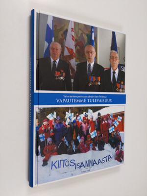Vapautemme tulevaisuus : veteraanien perinteen siirtämine...