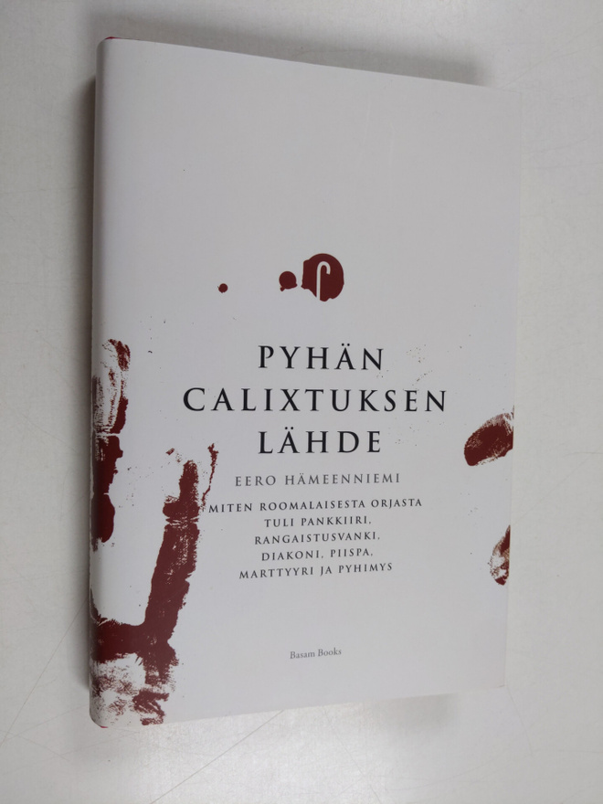 Eero Hämeenniemi : Pyhän Calixtuksen lähde : miten roomal...