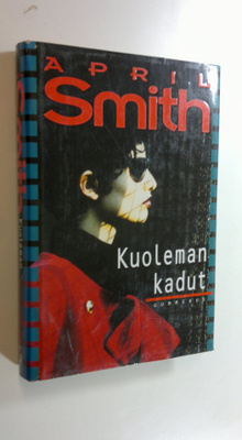 April Smith : Kuoleman kadut