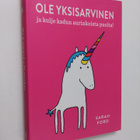 Sarah Ford : Ole yksisarvinen ja kulje kadun aurinkoista ... - pikkukuva 1
