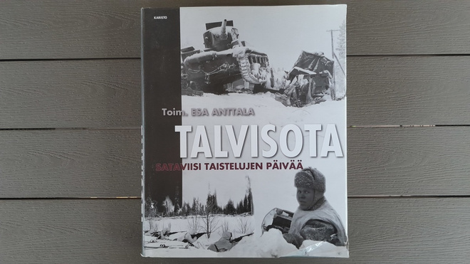 Talvisota - Sataviisi Taistelujen Päivää (Esa Anttala 2009)