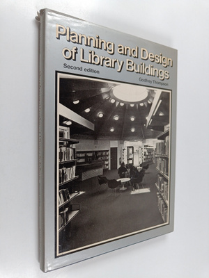 Godfrey Thompson : Planning and Design of Library Buildings
