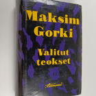 Maksim Gorki : Valitut teokset 3 : Lapsuuteni ; Ihmisten ... - pikkukuva 1