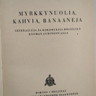 Tapio Husivaara : Myrkkynuolia, kahvia, banaaneja - seikk... - pikkukuva 3