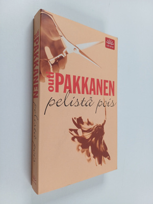 Outi Pakkanen : Pelistä pois : jännitysromaani
