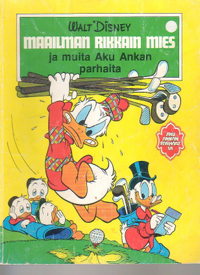 Disney: Aku Ankan parhaat VI - MAAILMAN RIKKAIN MIES (1p)