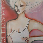 Badger: White Lady, 1975 UK LP EX - pikkukuva 1