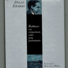 Dylan Thomas : Rakkaus on viimeinen valo jota puhutaan - pikkukuva 1