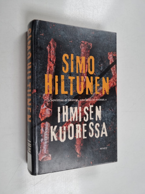 Simo Hiltunen : Ihmisen kuoressa : romaani