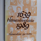Hämeenlinnalaisia 1639-1989 : Hämeenlinna 350 vuotta - pikkukuva 1