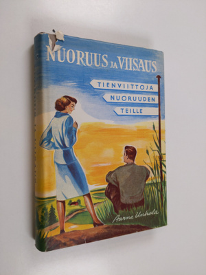 Aarne Unhola : Nuoruus ja viisaus