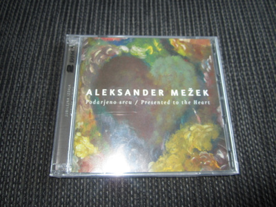 Aleksander Mežek - Podarjeno Srcu /Presented to the heart CD