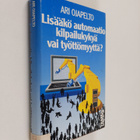 Ari Ojapelto : Lisääkö automaatio kilpailukykyä vai tyött... - pikkukuva 1