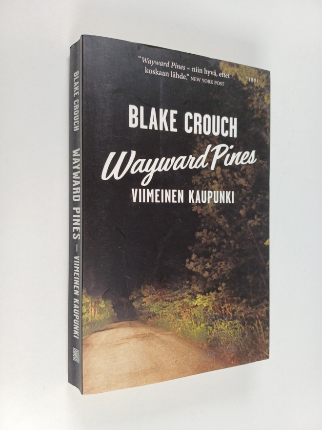 Blake Crouch : Viimeinen kaupunki - Wayward pines
