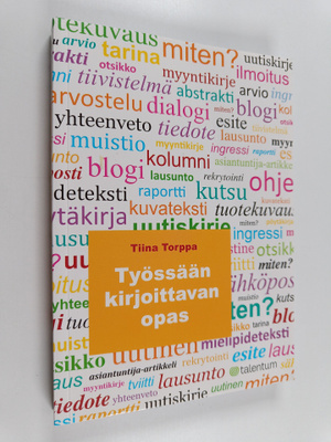 Tiina Torppa : Työssään kirjoittavan opas