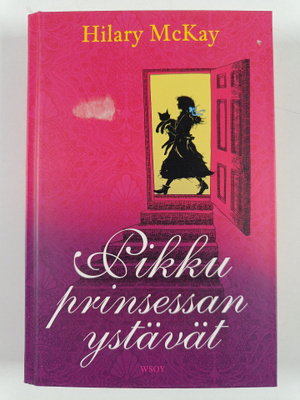 Hilary McKay : Pikku prinsessan ystävät : jatkoa Frances ...