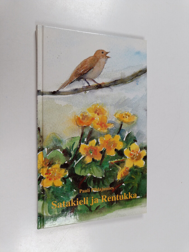Pauli Pihlajamies : Satakieli ja rentukka