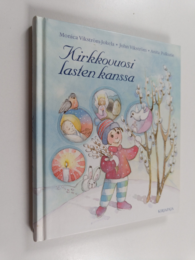 Monica Vikström-Jokela : Kirkkovuosi lasten kanssa