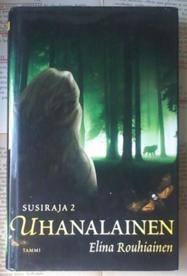 Elina Rouhiainen - Susiraja 2: Uhanalainen (sid.)