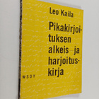 Leo Kaila : Pikakirjoituksen alkeis- ja harjoituskirja - pikkukuva 1