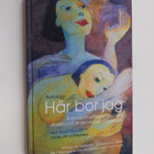 Här bor jag : kvinnors berättelser om incest, rituella oc... - pikkukuva 1