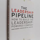 Ram Charan : The leadership pipeline : how to build the l... - pikkukuva 1