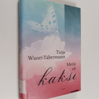 Tuija Wuori-Tabermann : Meitä oli kaksi - pikkukuva 1